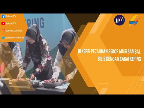 BI KEPRI PECAHKAN REKOR MURI SAMBAL BILIS DENGAN CABAI KERING